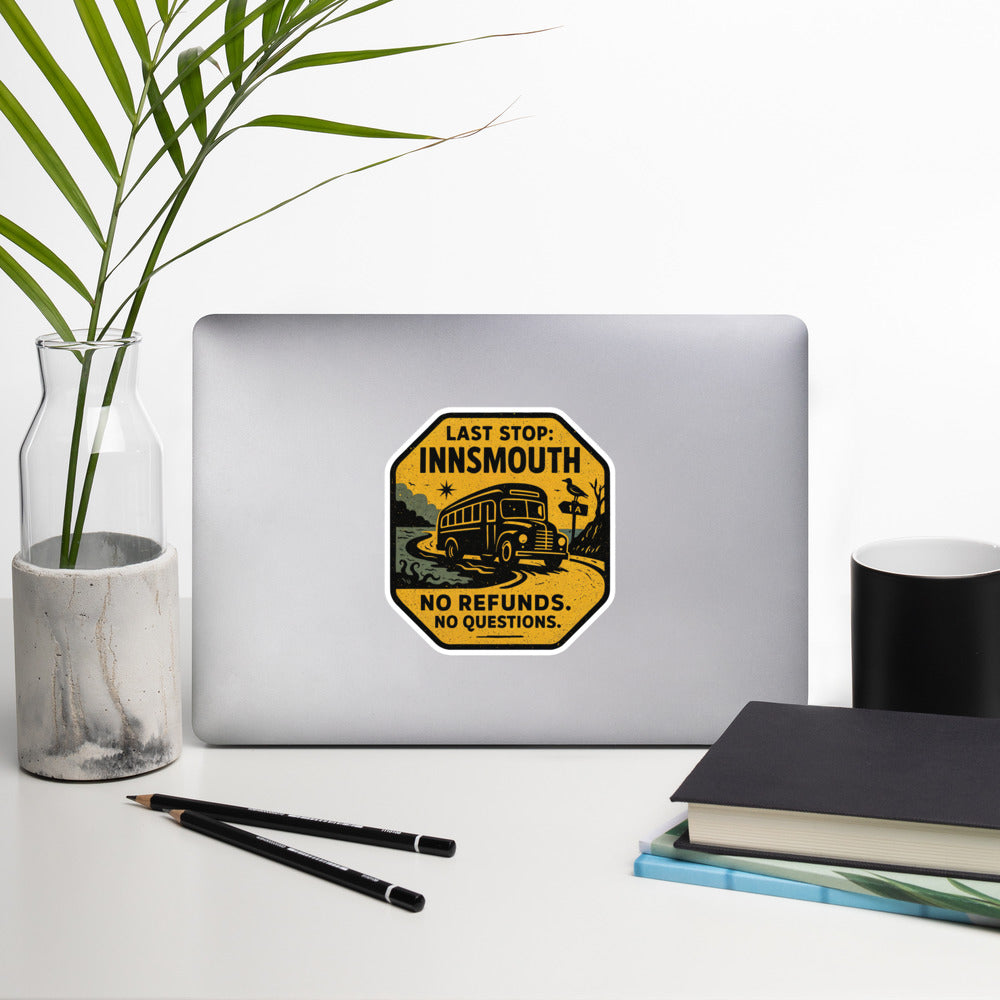 Last Stop: Innsmouth – Vintage Transit Warning Sign Bubble-free stickers